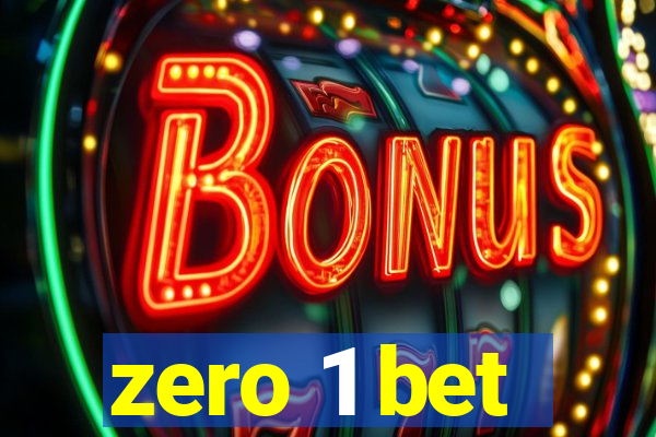 zero 1 bet